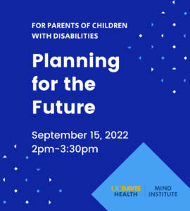 UC-Davis-Mind-Institute-Future-Planning-Parent Ed
