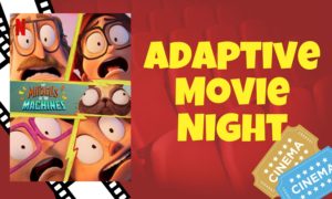 Adaptive Movie Night + Parents Night Out