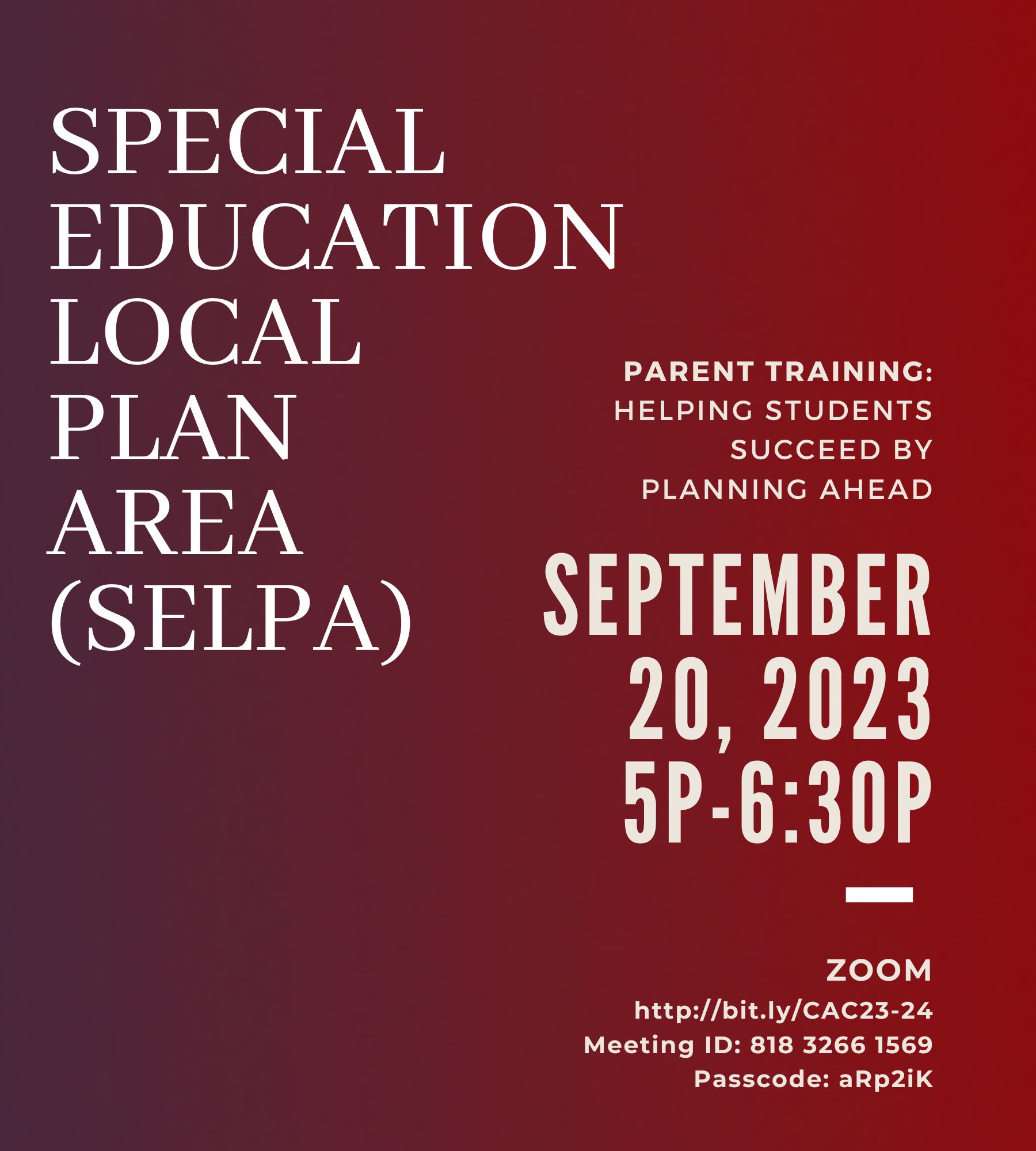 SELPA Parent Traning: Helping Students Succeed by Planning Ahead, September 20, 2023, 5pm-6:30pm, on ZOOM