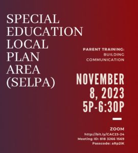 SELPA Parent Traning: Building Communication, November 8, 2023, 5pm-6:30pm, on ZOOM