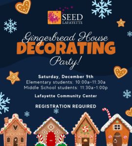 SEED Gingerbread Decorating Party! December 9, 2023, Lafayette Community Center, Registration Required!